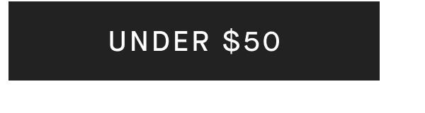 [UNDER $50]