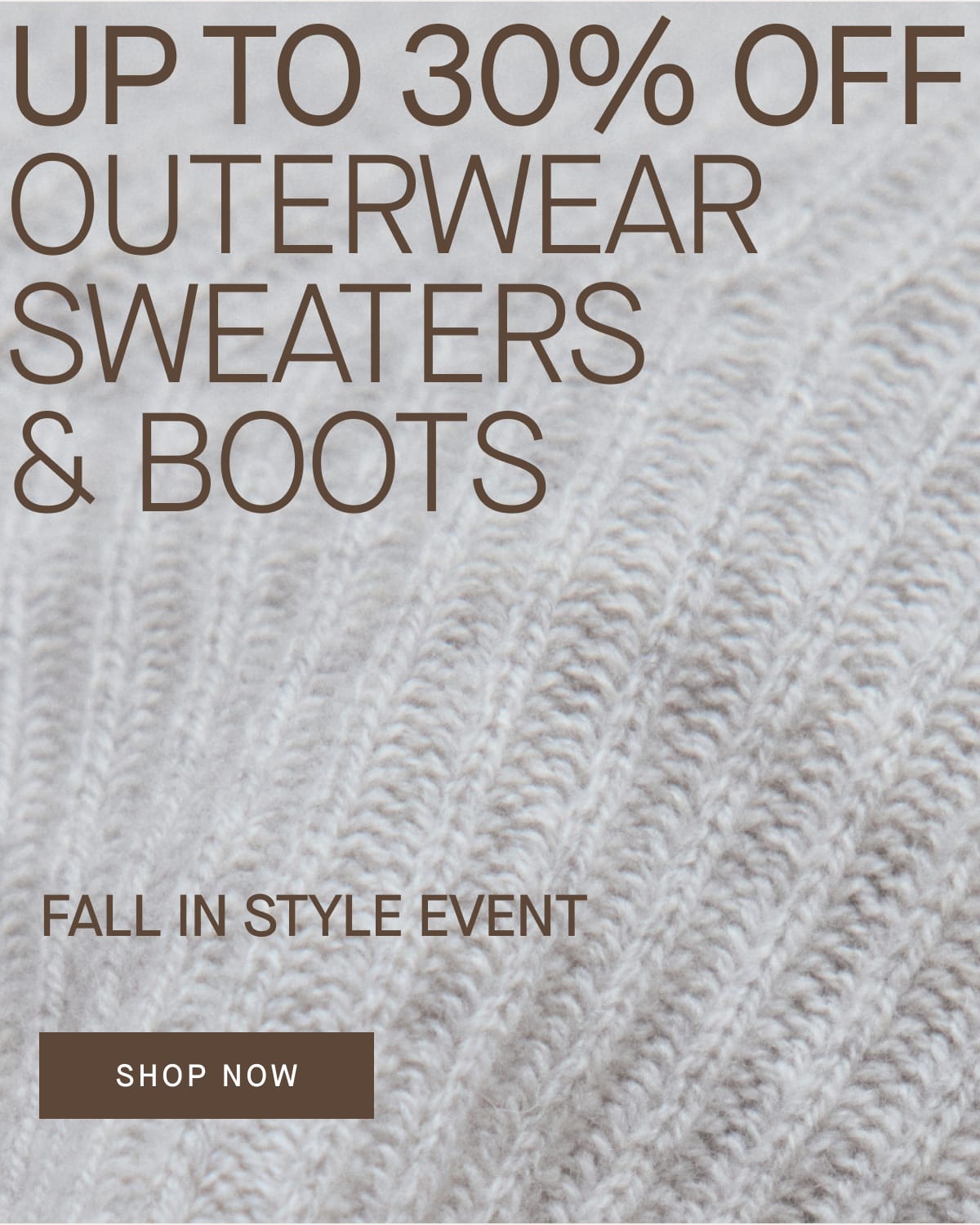 [Image]Up To 30% Off Outerwear Sweaters & Boots [Shop Now]