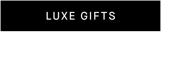 [LUXE GIFTS]