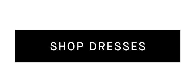 [SHOP Dresses]