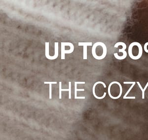 [IMAGE]UP TO 30% OFF THE COZY GIFTS EVENT