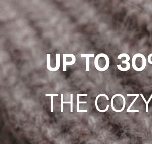 [IMAGE]UP TO 30% OFF THE COZY GIFTS EVENT