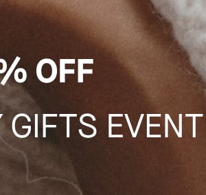 [IMAGE] UP TO 30% OFF THE COZY GIFTS EVENT