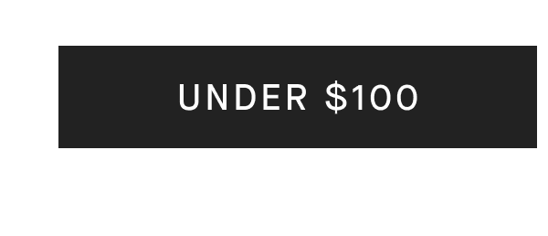 [UNDER $100]