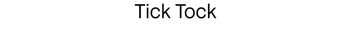 Tick Tock