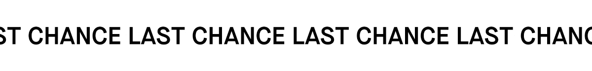 [Last Chance]